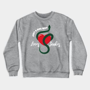 Just a Girl Who Loves Snakes Crewneck Sweatshirt